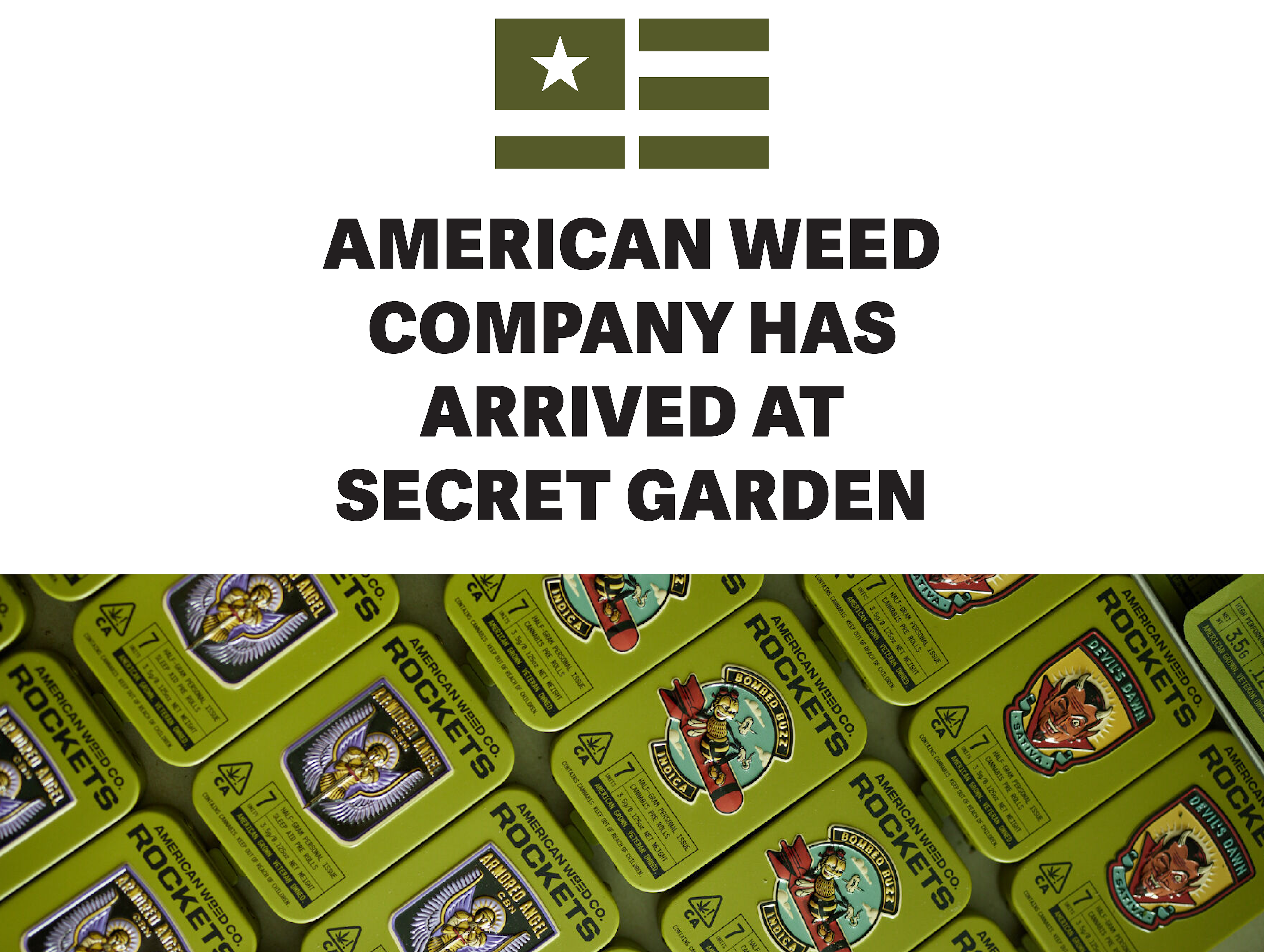 American Weed Company has arrived at Secret Garden Dispensary in Costa Mesa